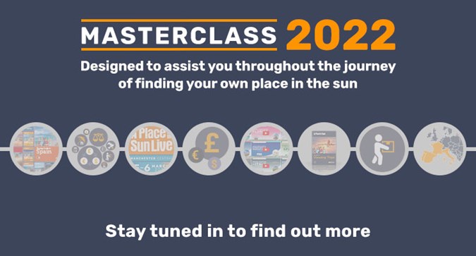 Join our 2022 Masterclass: The steps you need for buying your own place in the sun!